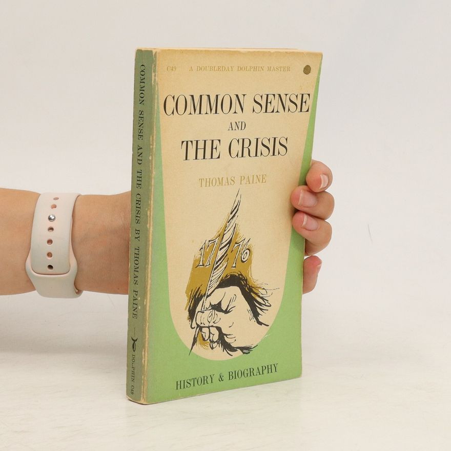 Thomas Paine Common Sense and the Crisis
