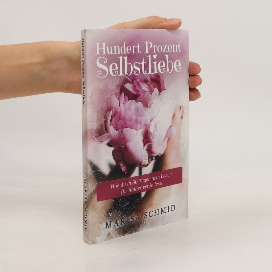 Marisa Schmid Hundert Prozent Selbstliebe