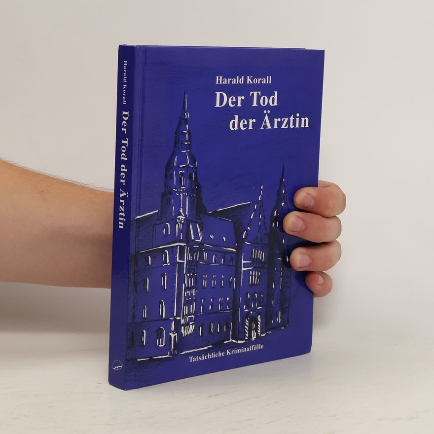 Harald Korall Der Tod der Ärztin