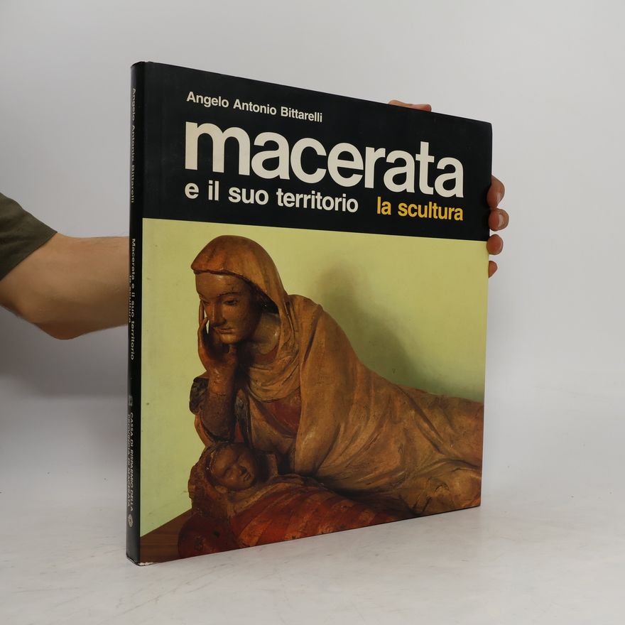 Angelo Antonio Bittarelli Macerata e il suo territorio