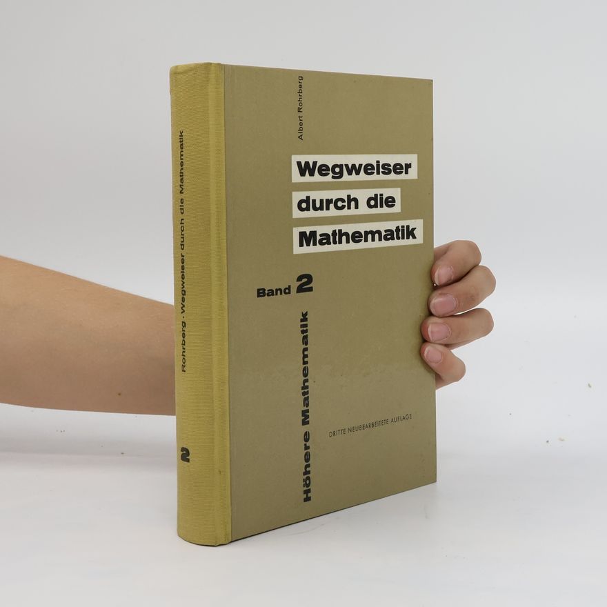 Albert Rohrberg Wegweiser durch die Mathematik 2