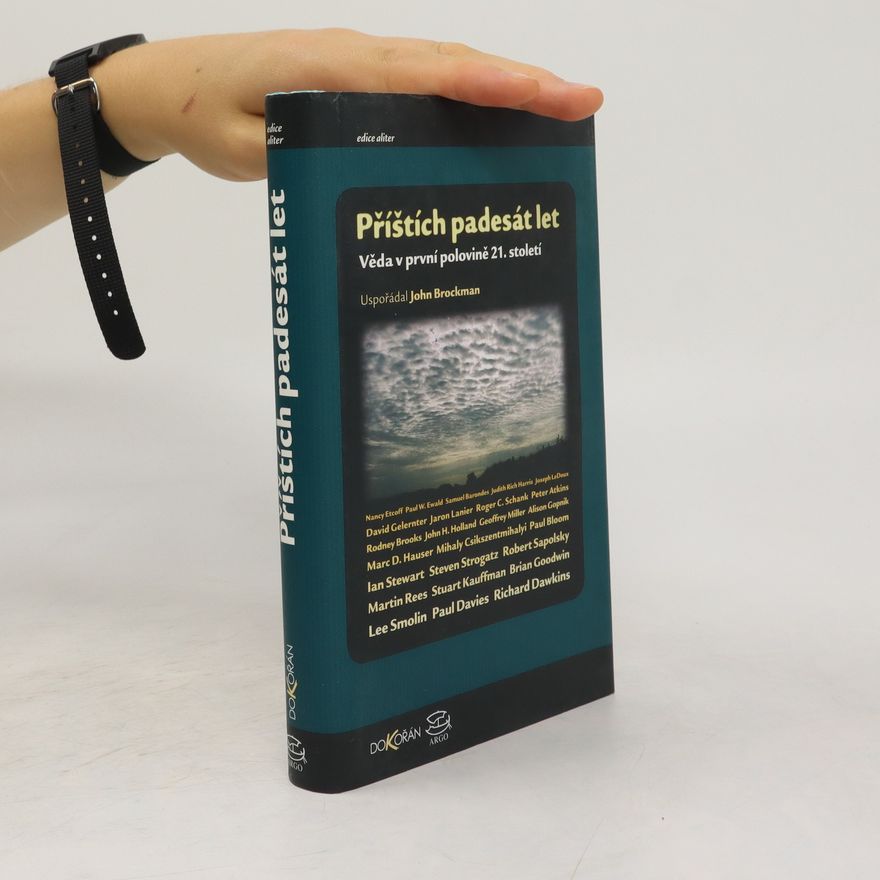 John Brockman Příštích padesát let : věda v první polovině 21. století