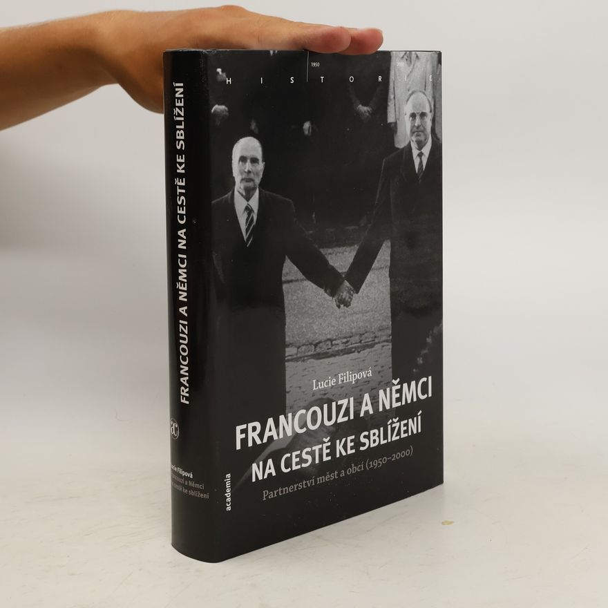 Lucie Filipová Francouzi a Němci na cestě ke sblížení