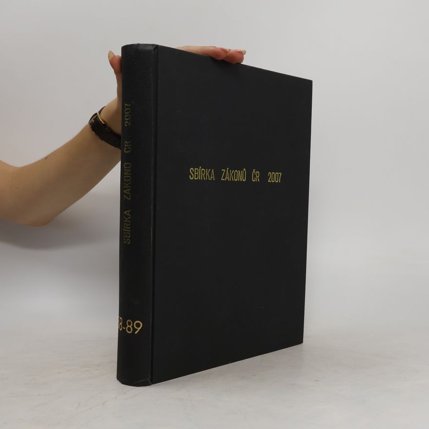 Kolektiv autorů Sbírka zákonů ČR 2007. Částka 106-119