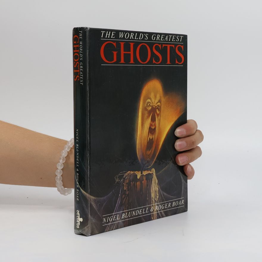 Roger Boar The world's greatest ghosts