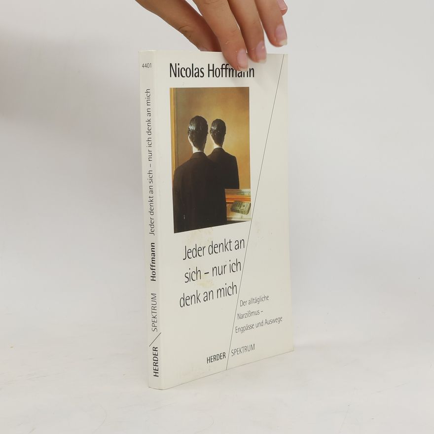 Nicolas Hoffmann Jeder denkt an sich - nur ich denk an mich