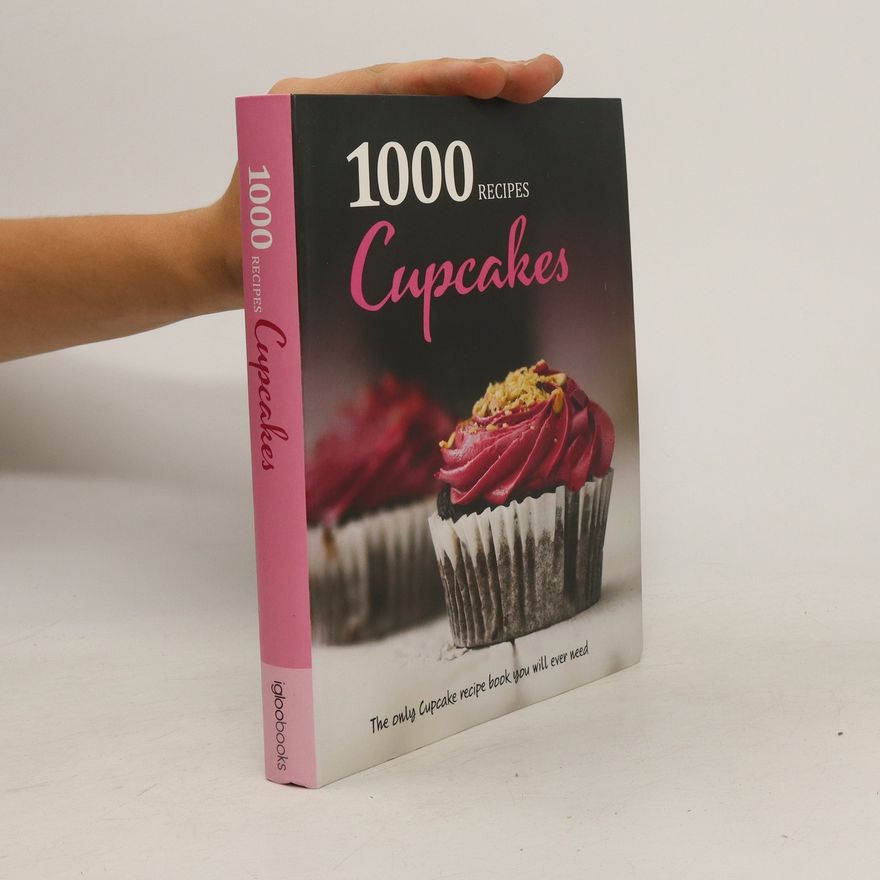 Kolektiv autorů 1000 Recipes Cupcakes