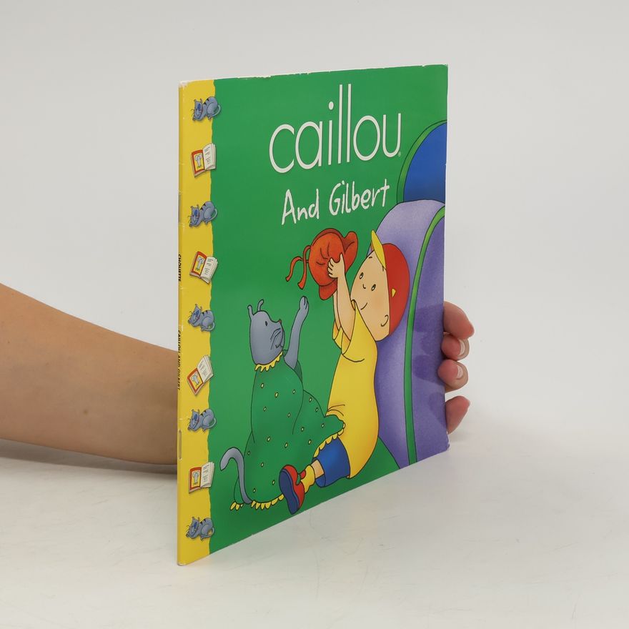 Collectif d'auteurs Caillou and Gilbert