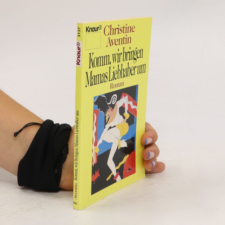 Christine Aventin Komm, bringen wir Mamas Liebhaber um