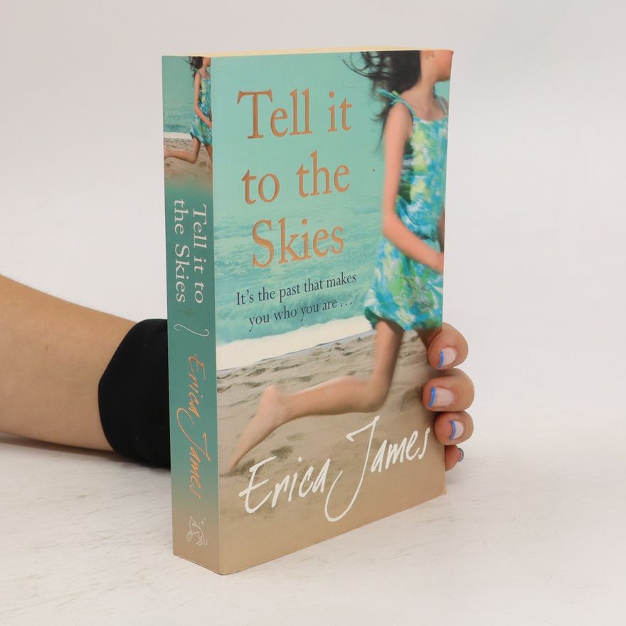 Erica James Tell it to the Skies
