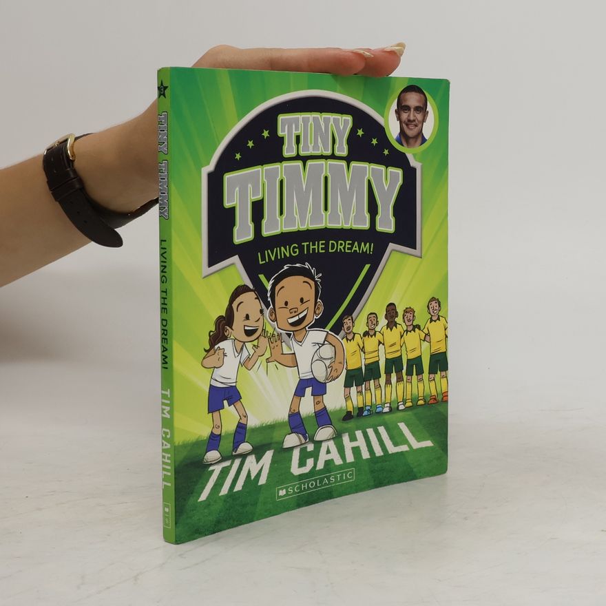 Tim Cahill Tiny Tommy 3. Living the Dream!