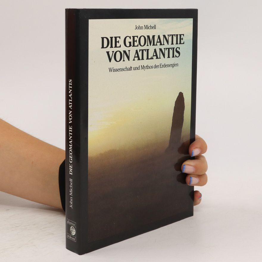John F. Michell Die Geomantie von Atlantis