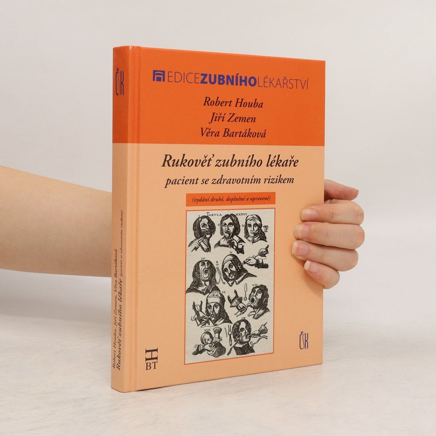 Robert Houba Rukověť zubního lékaře. Pacient se zdravotním rizikem 2. doplněné a upravené vydání