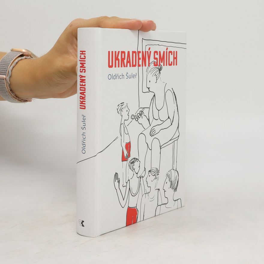 Oldřich Šuleř Ukradený smích