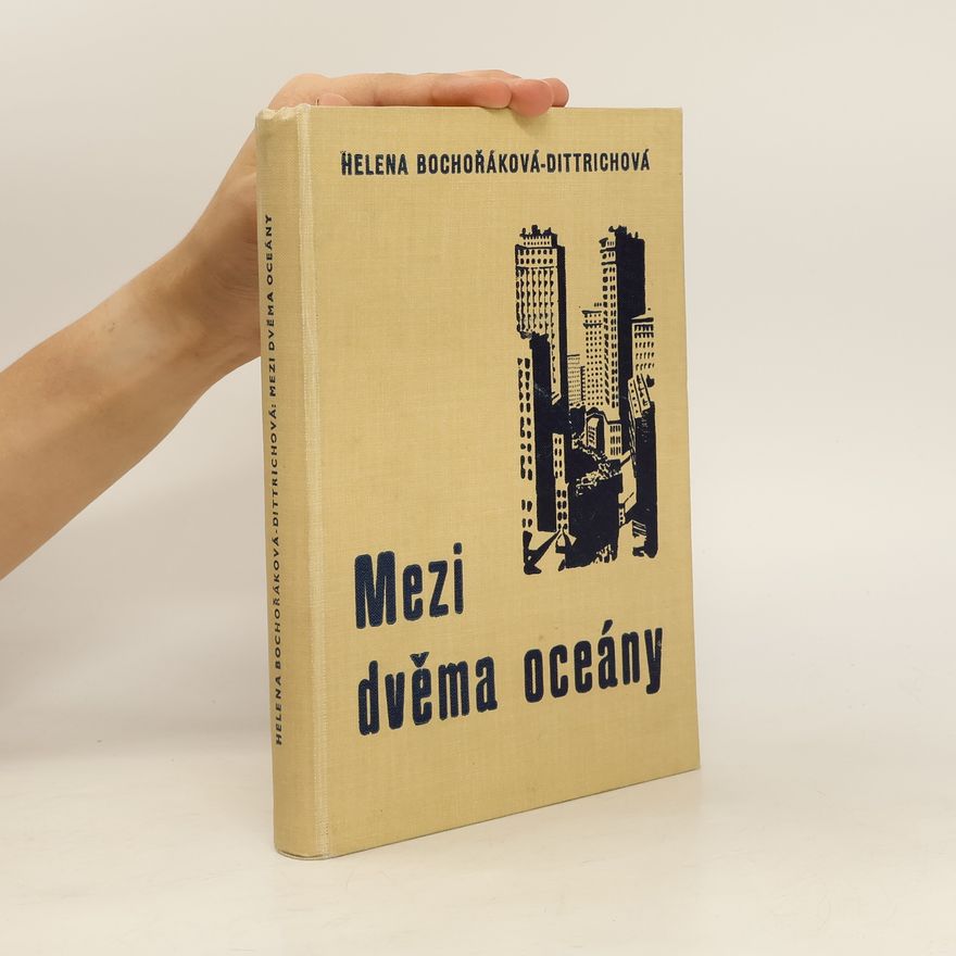Helena Bochořáková Dittrichová Mezi dvěma oceány