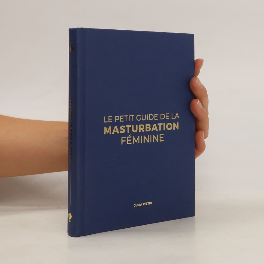 Julia Pietri Le petit guide de la masturbation féminine