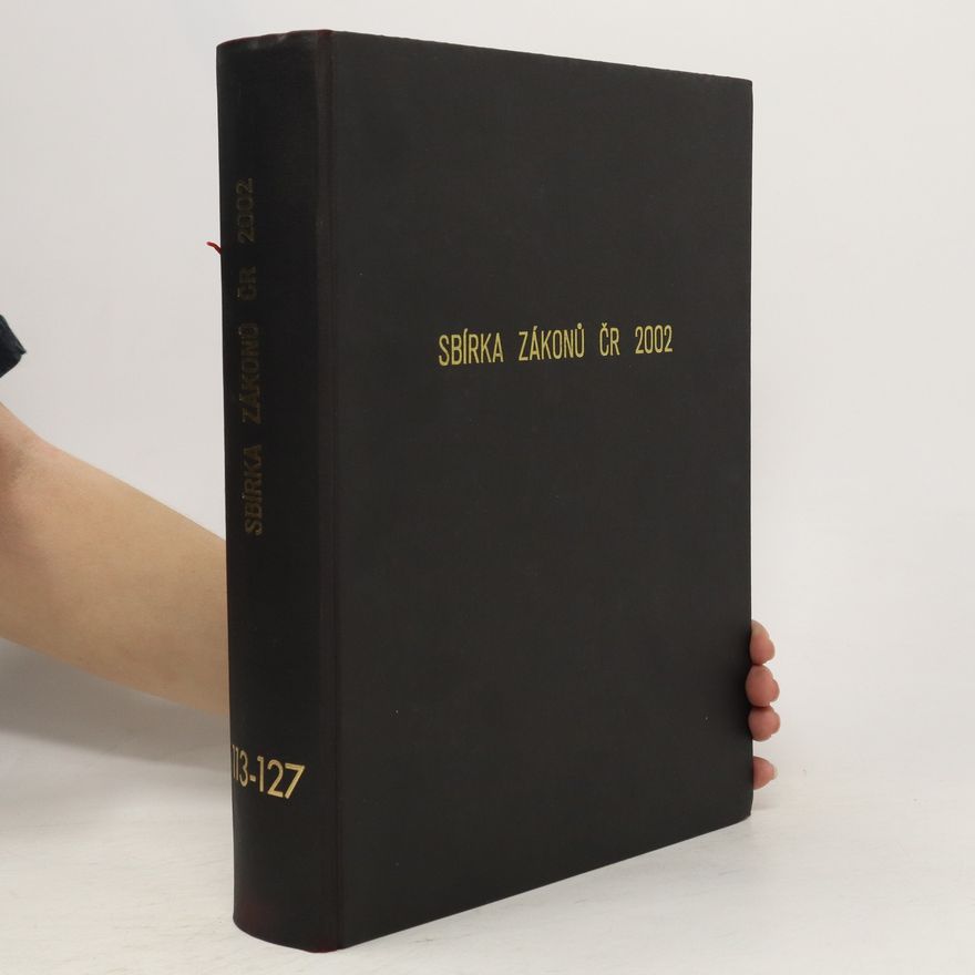 Kolektiv autorů Sbírka zákonů ČR 2002. 113-127