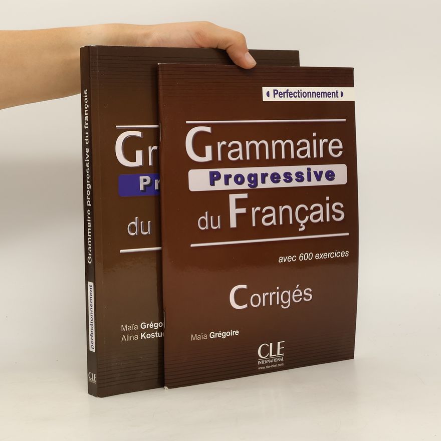 Maïa Grégoire Grammaire progressive du Français. Perfectionnement