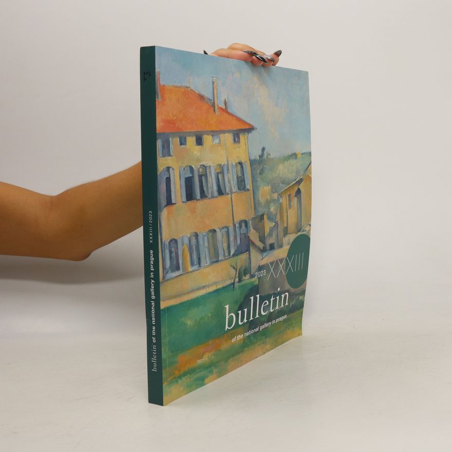 Various authors Bulletin of the National Gallery in Prague XXXIII/2023