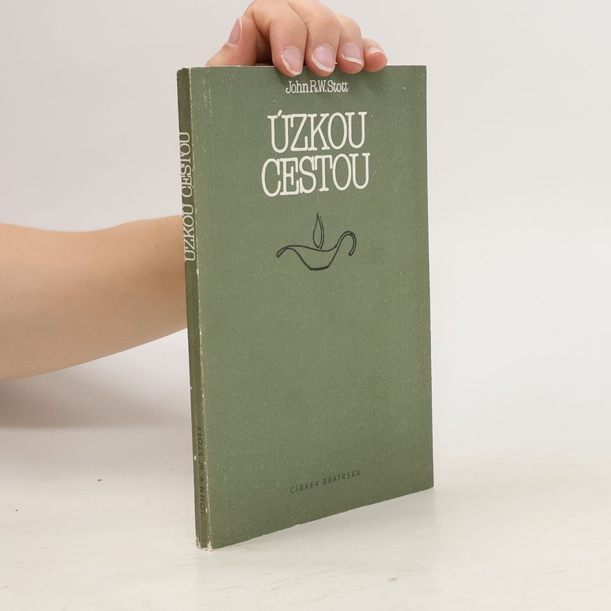 John Stott Úzkou cestou
