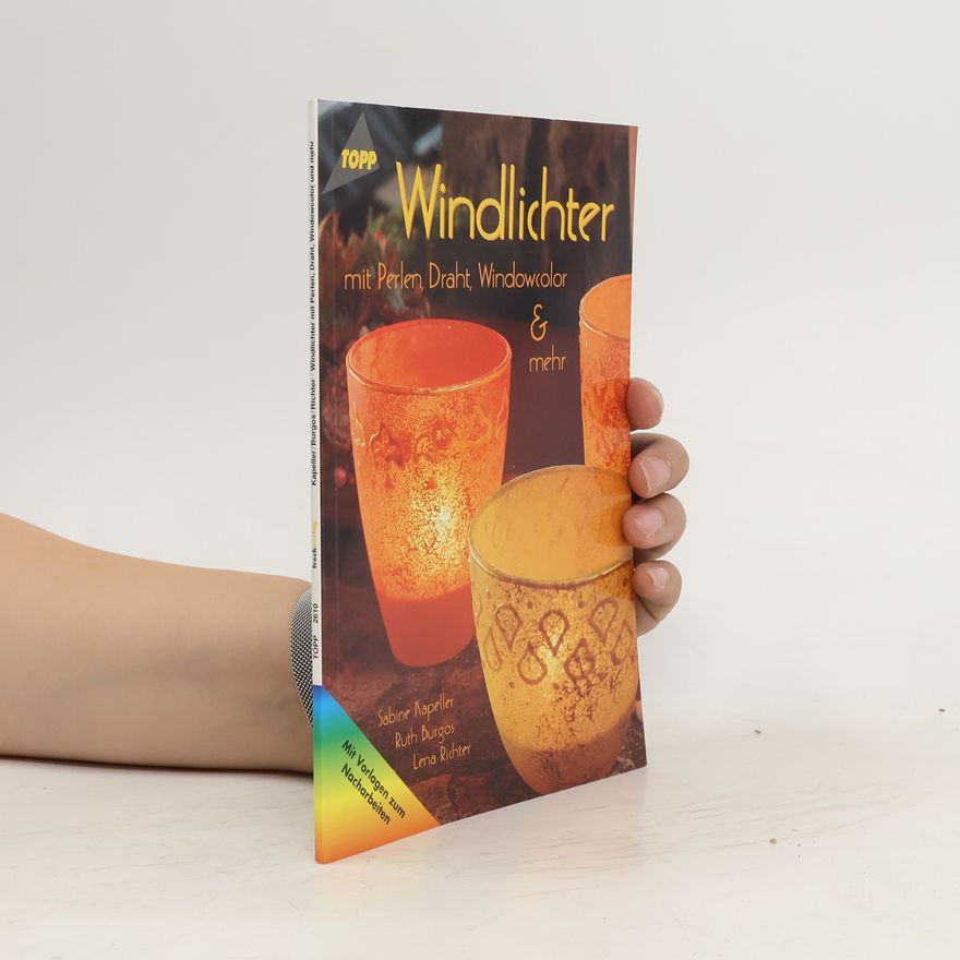 Kolektiv autorů Windlichter mit Perlen, Draht, Windowcolor & mehr