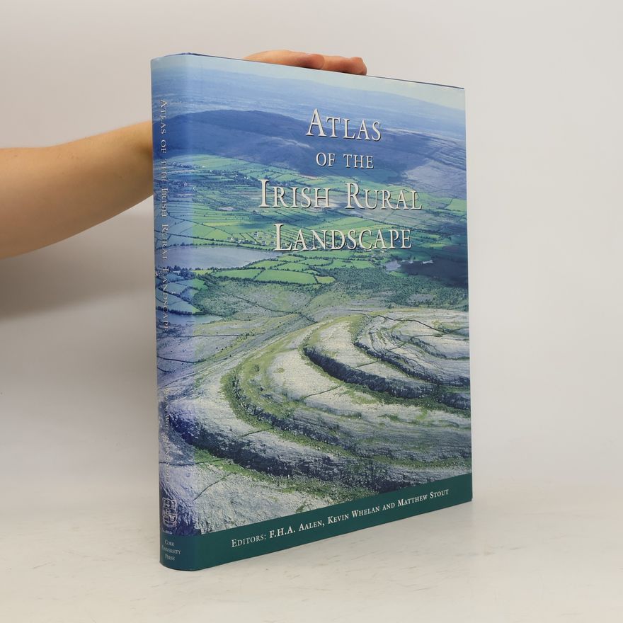 Kevin Whelan Atlas of the Irish Rural Landscape