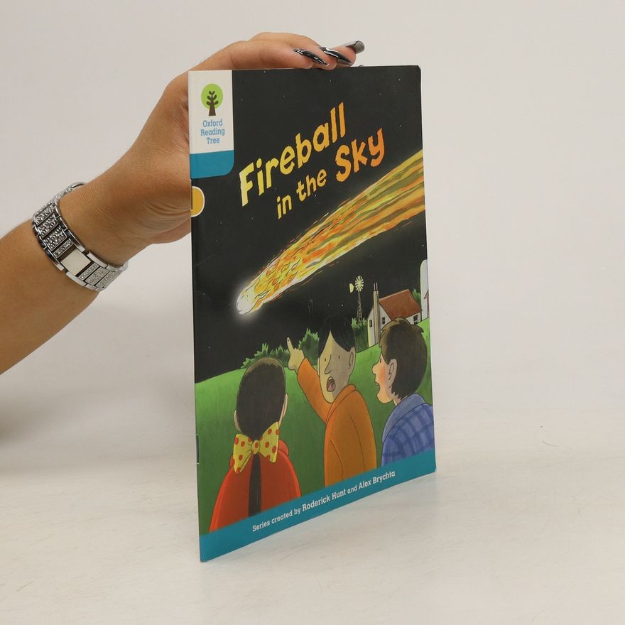 Roderick Hunt Oxford Reading Tree Biff, Chip and Kipper Stories Decode and Develop: Level 9: Fireball in the Sky