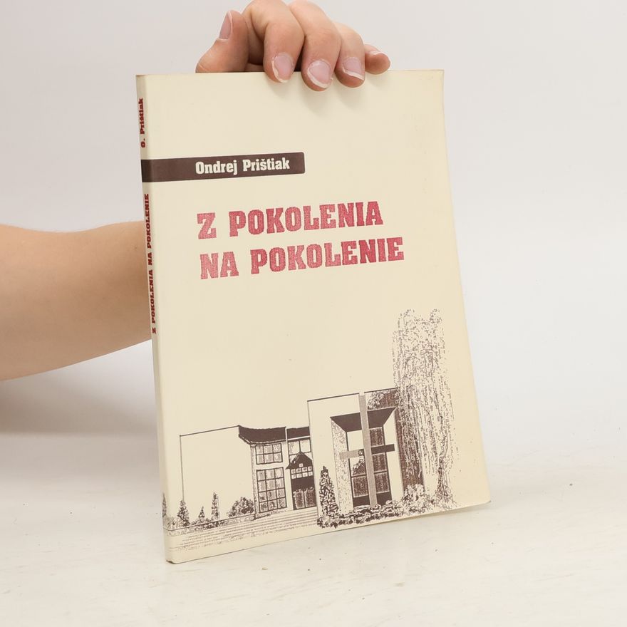 Ondrej Prištiak Z pokolenia na pokolenie