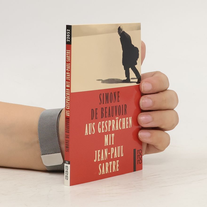 Simone Beauvoir Aus Gesprächen mit Jean-Paul Sartre