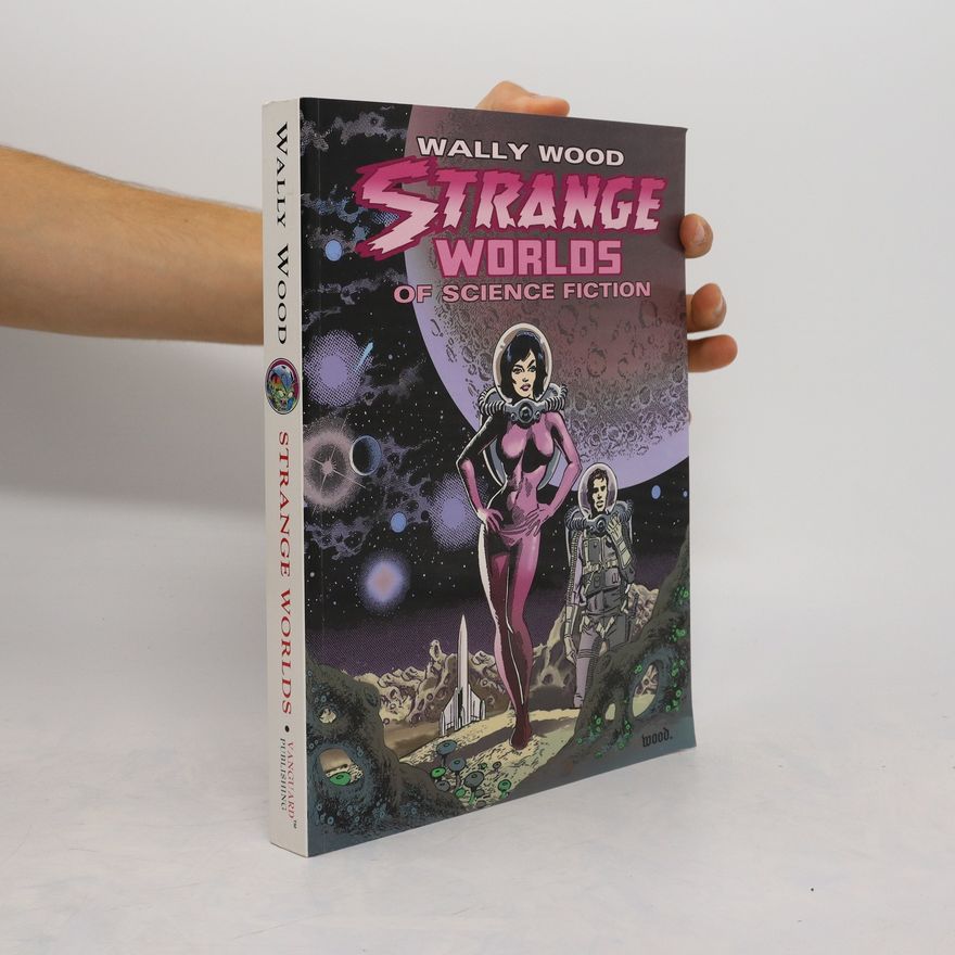 Wallace Wood Strange Worlds Of Science Fiction