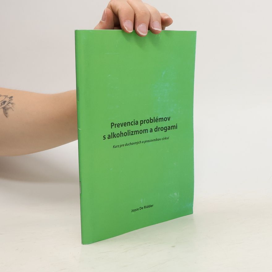Joyce De Ridder Prevencia problemov s alkoholizmom a drogami