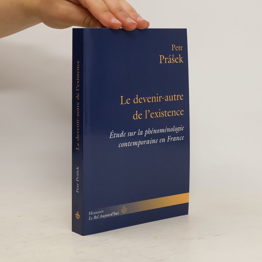 Petr Prášek Le devenir-autre de l'existence