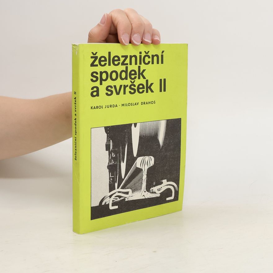 Miloslav Drahoš Železniční spodek a svršek II