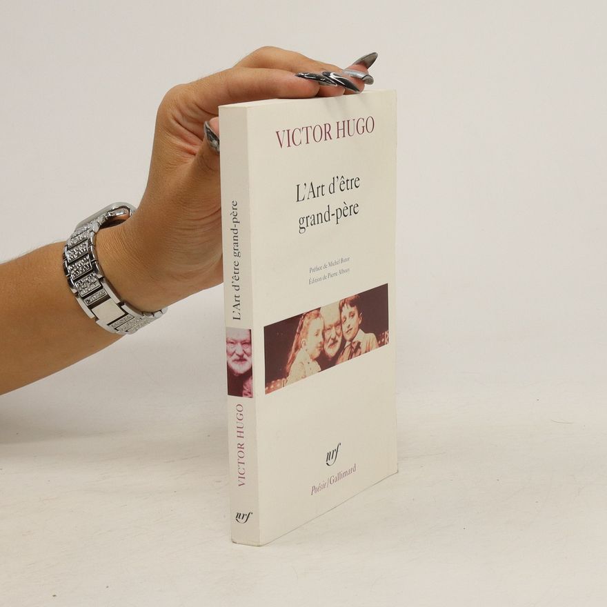 Victor Hugo L'art d'être grand-père