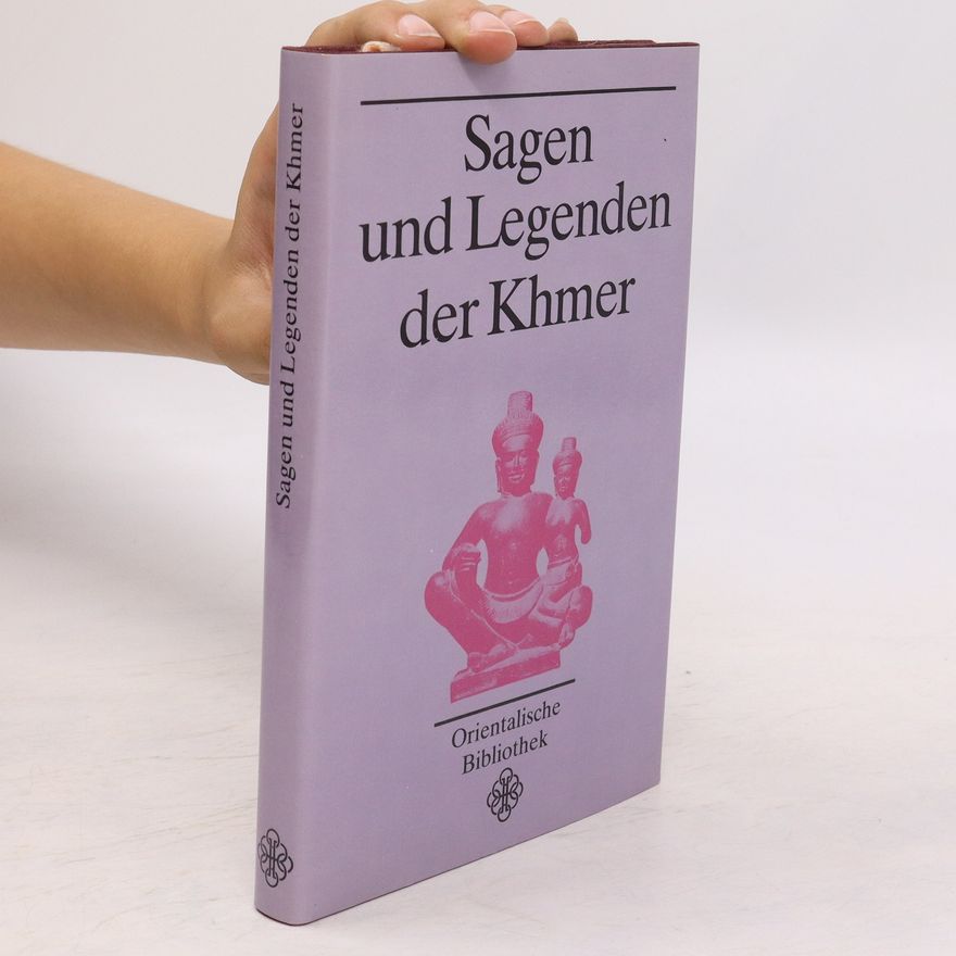 Ruth Sacher Sagen und Legenden der Khmer