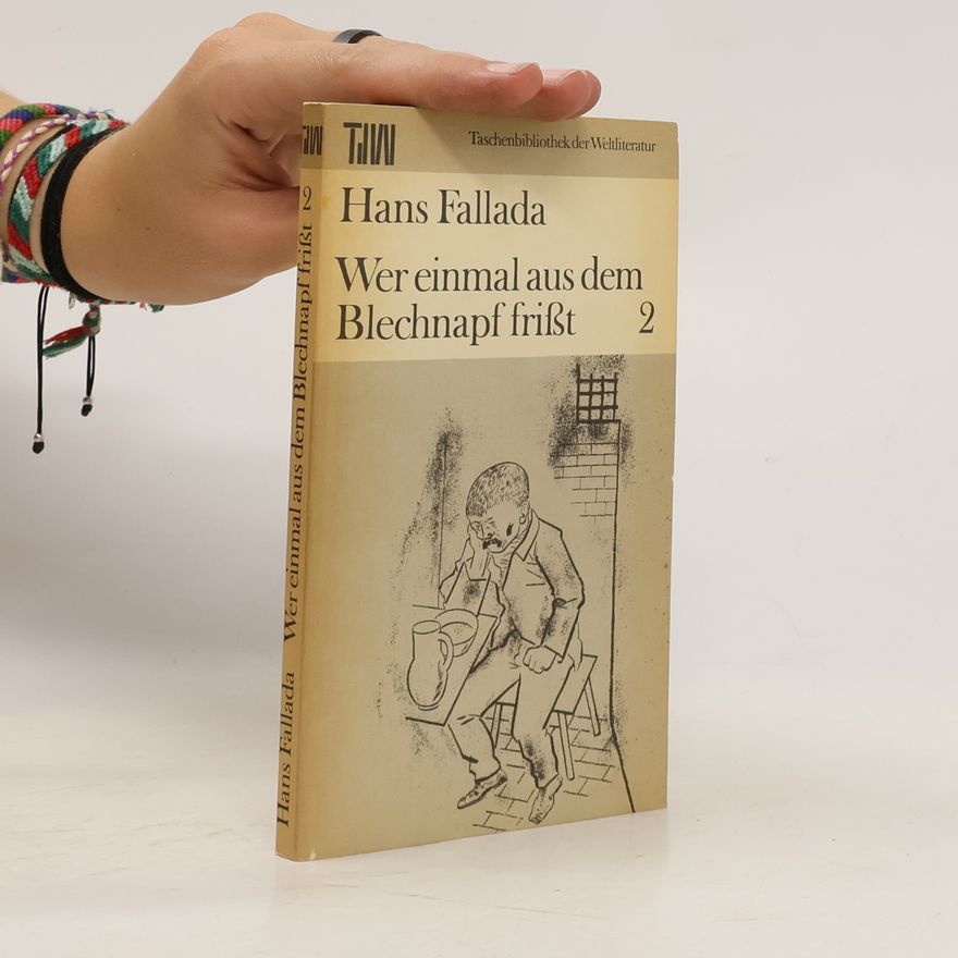 Hans Fallada Wer einmal aus dem Blechnapf frißt 2