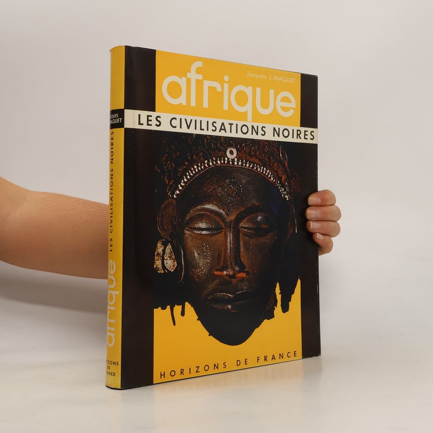 Jacques Maquet Afrique. Lec civilisations noires