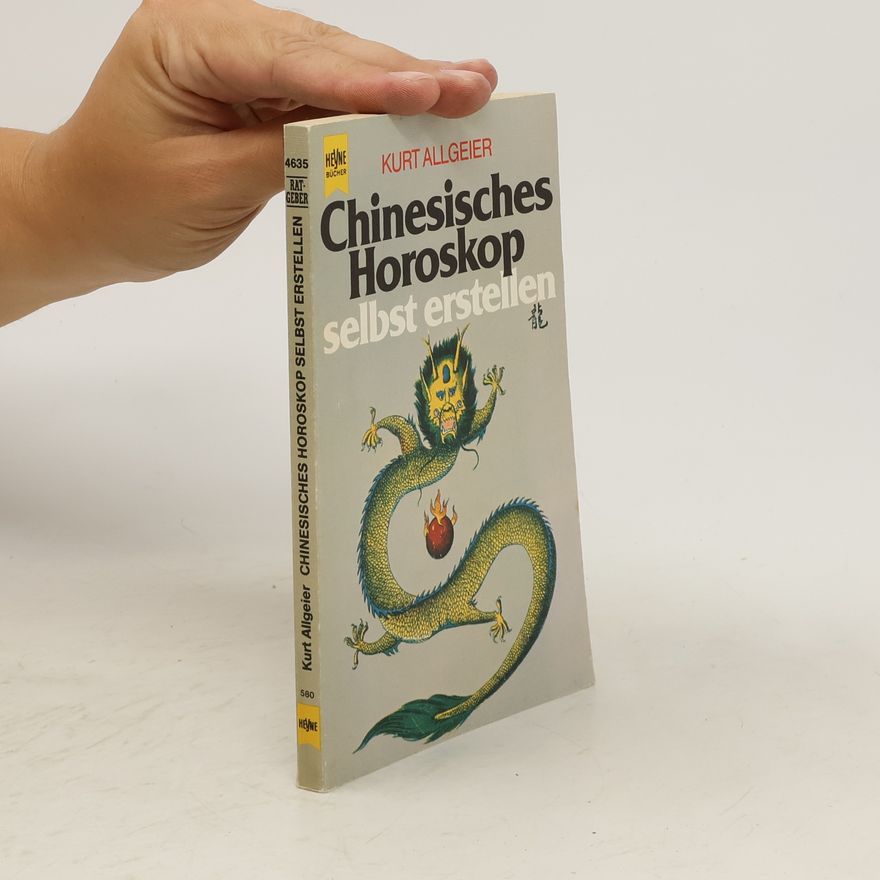 Kurt Allgeier Chinesisches Horoskop selbst erstellen