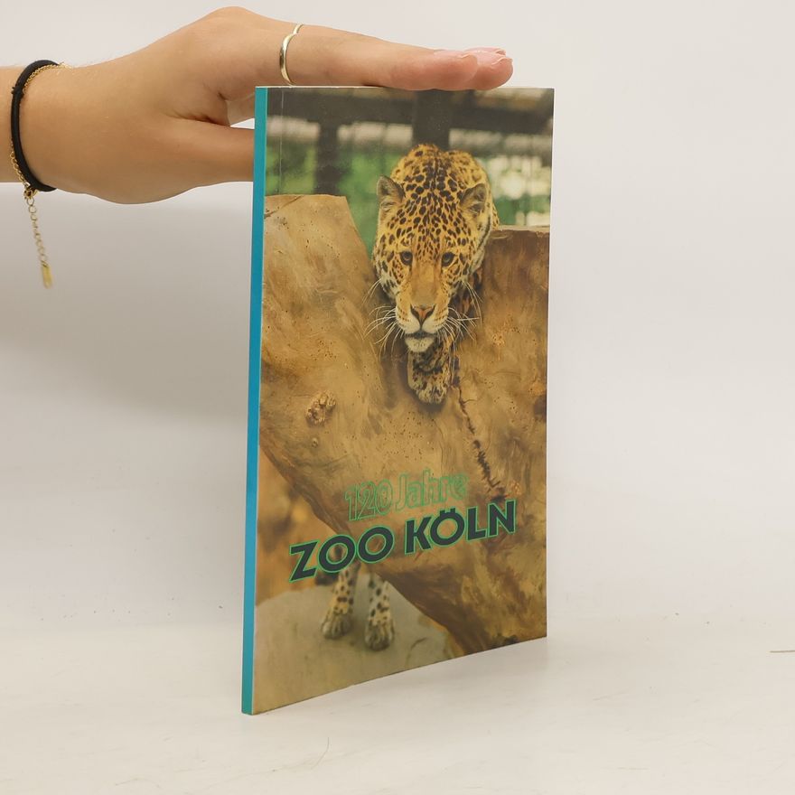 Autorenkollektiv 120 Jahre Zoo Köln