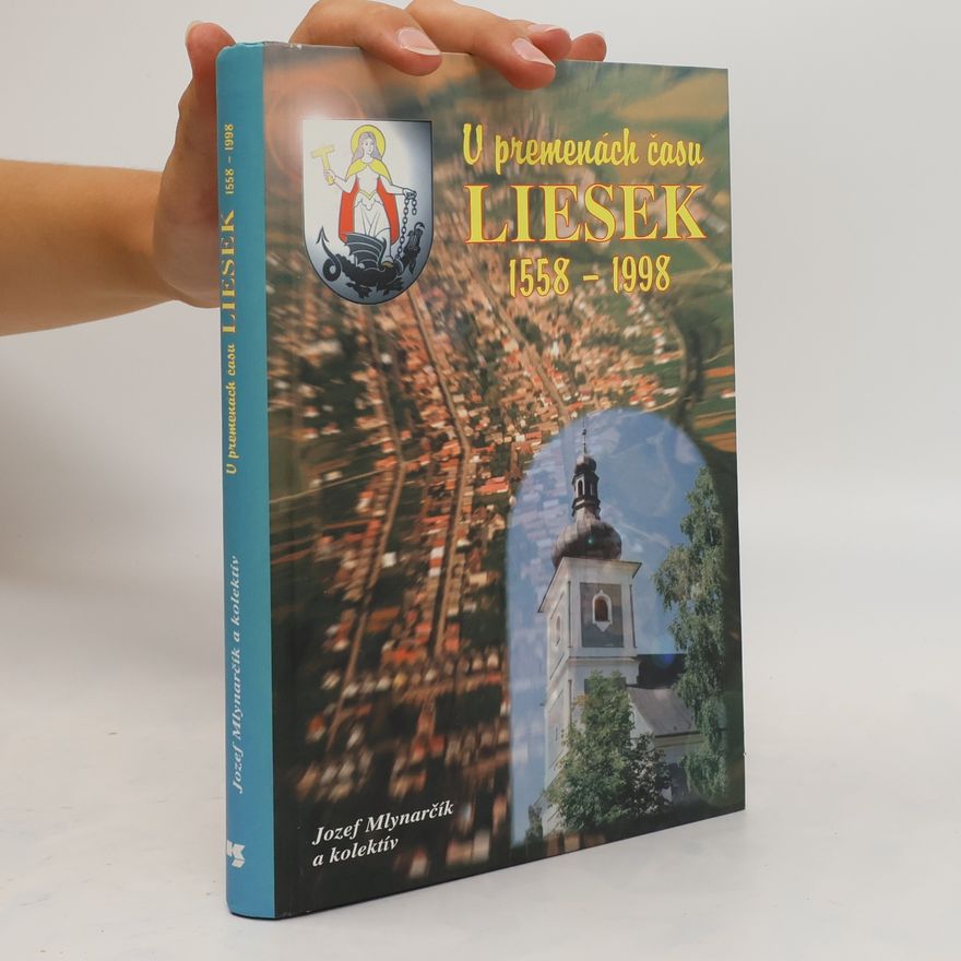 Kolektiv autorů V premenách času. Liesek 1558-1998