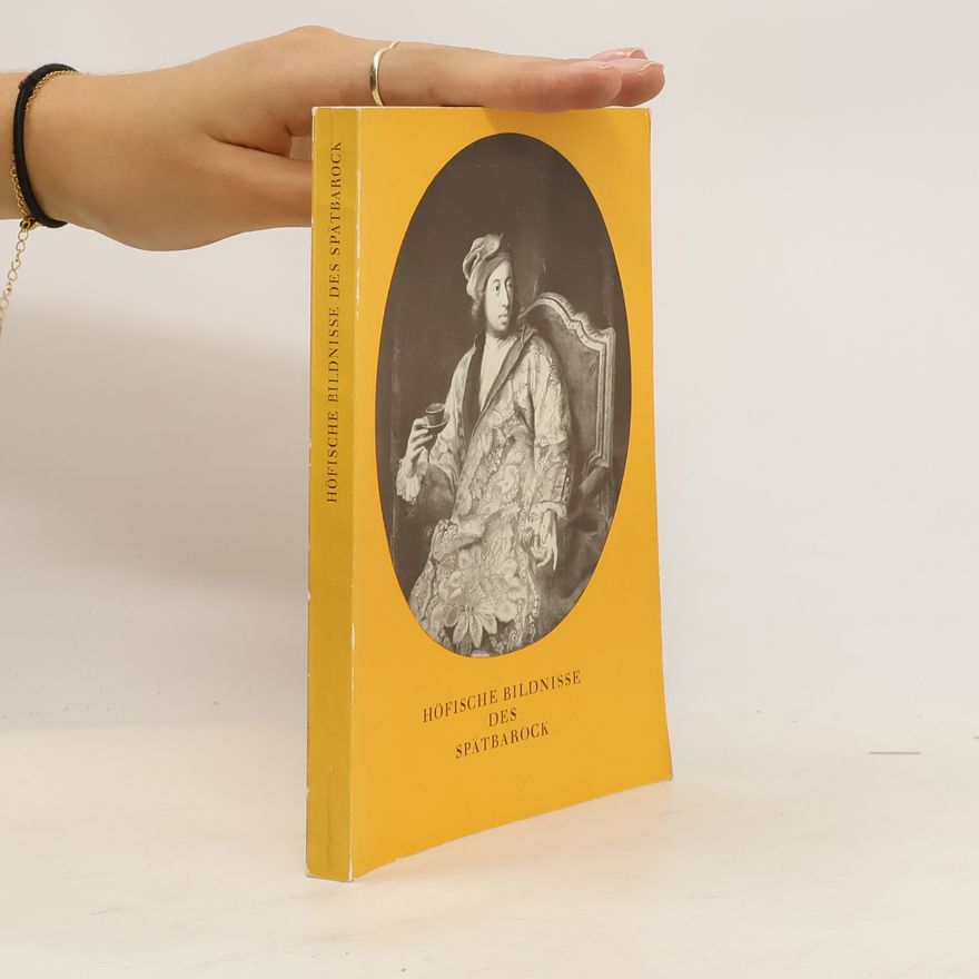 Various authors Höfische Bildnisse des Spätbarock