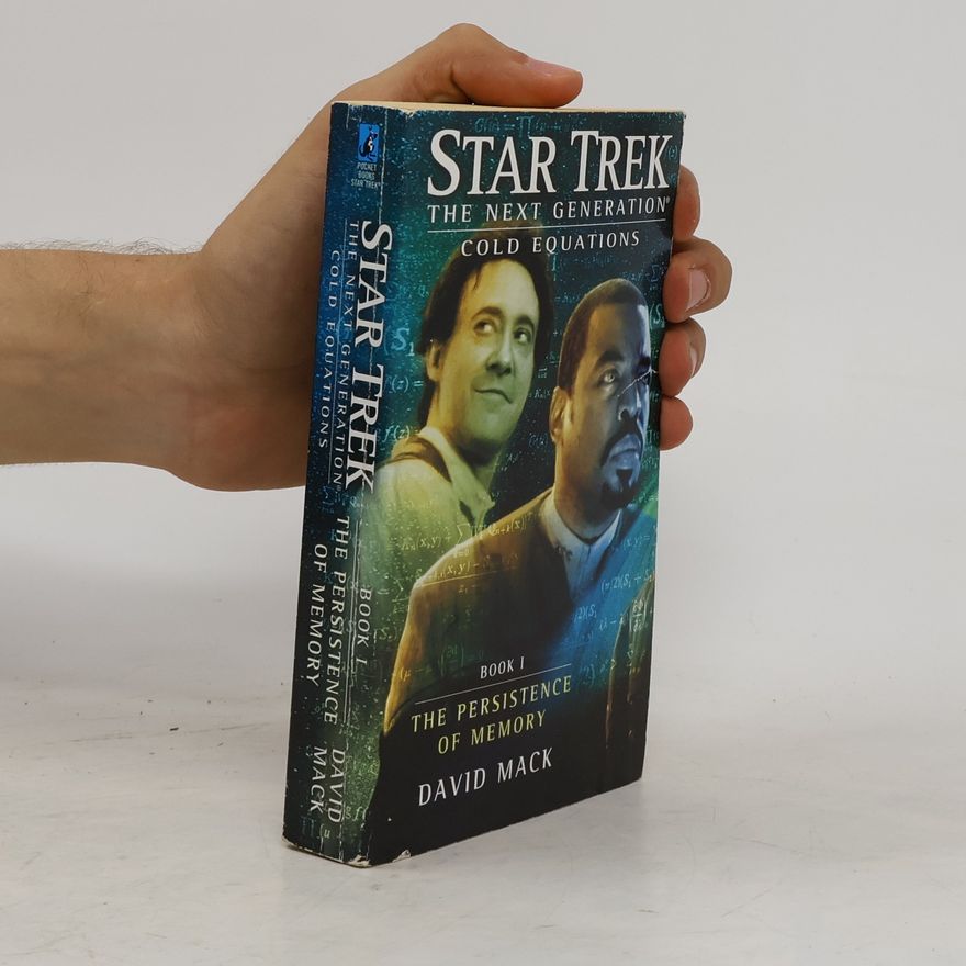 David Alan Mack Star Trek The Next Generation. Cold Equations 1: The Persistence of Memory