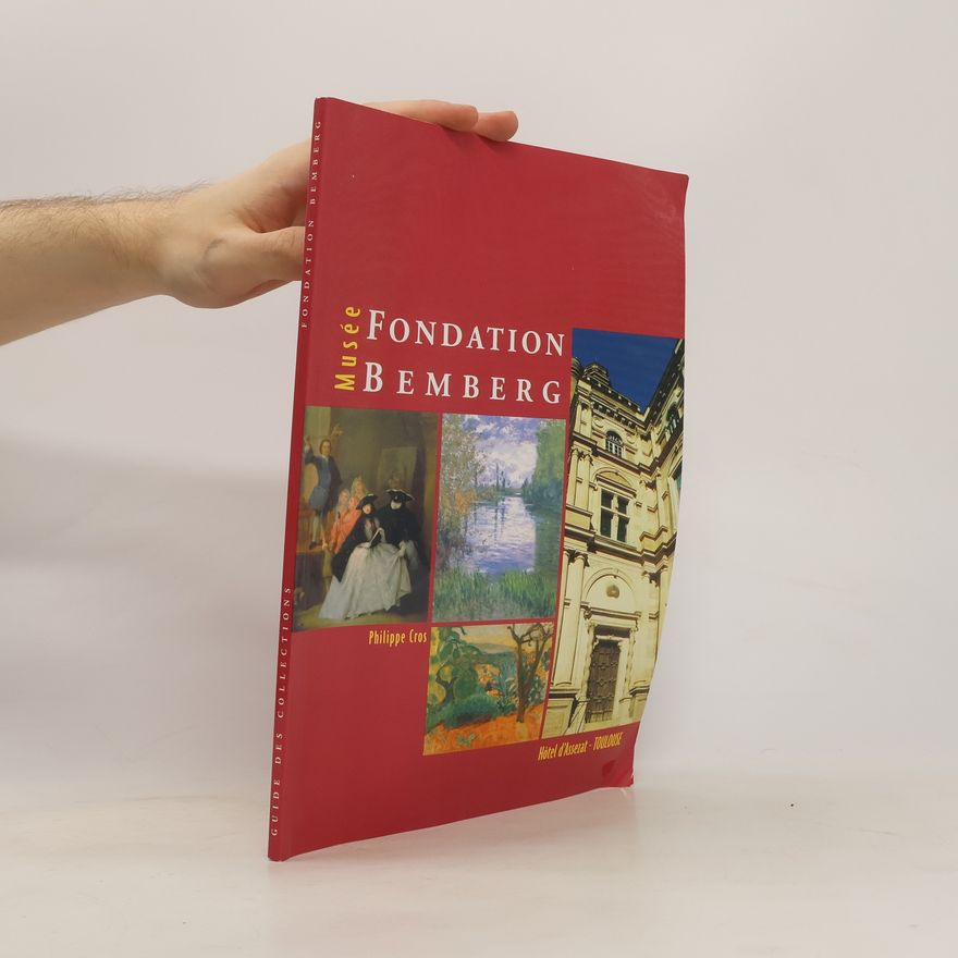 Philippe Cros Guide des Collection. Musée Fondation Bemberg