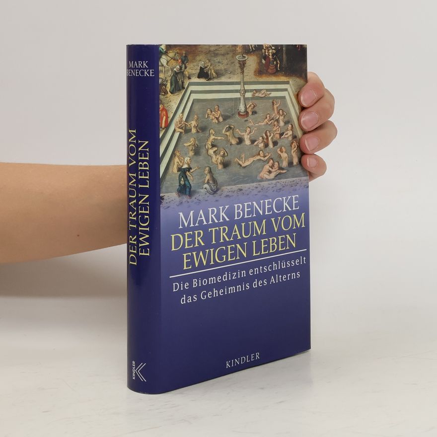 Mark Benecke Der Traum vom ewigen Leben