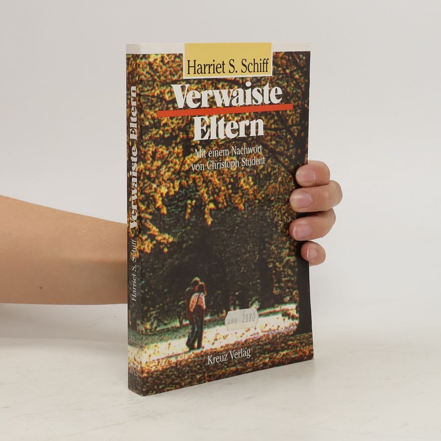 Harriet S. Schiff Verwaiste Eltern