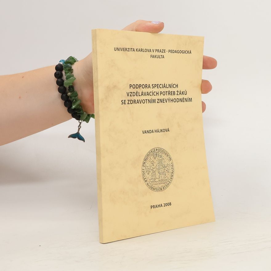 Vanda Hajkova Podpora speciálních vzdělávacích potřeb žáků se zdravotním znevýhodněním
