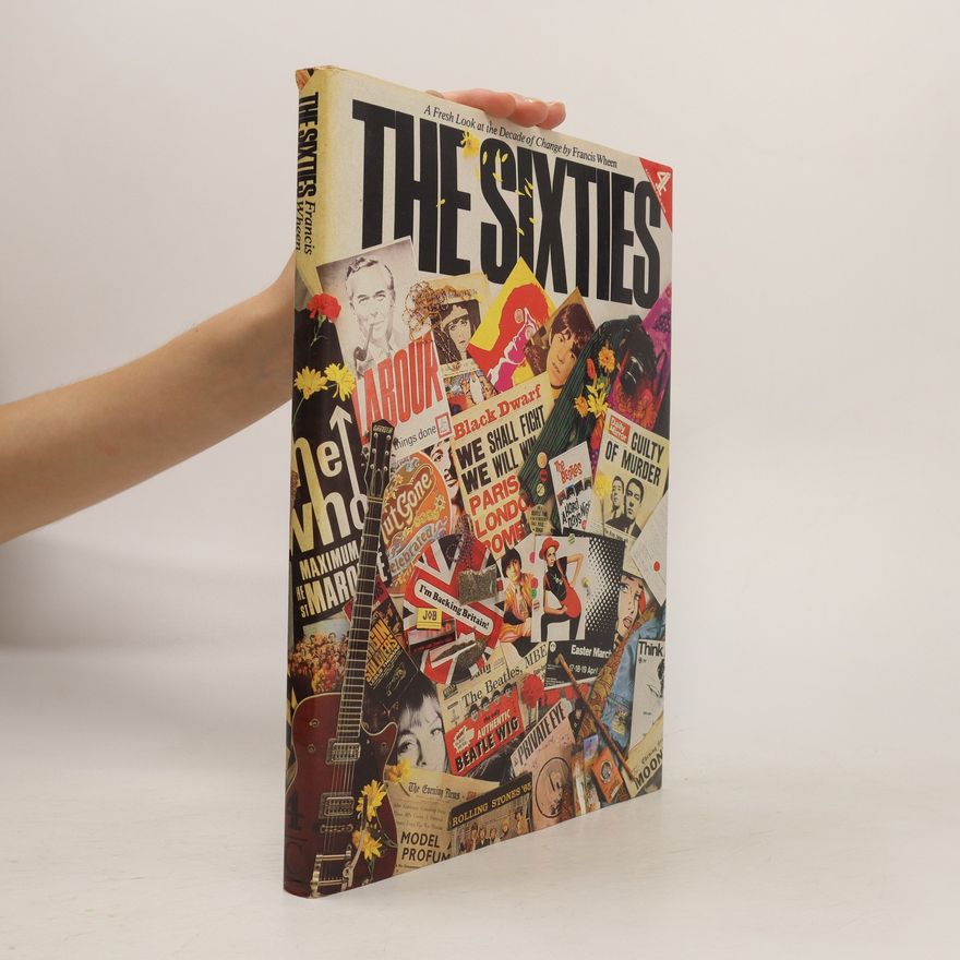 Francis Wheen The Sixties