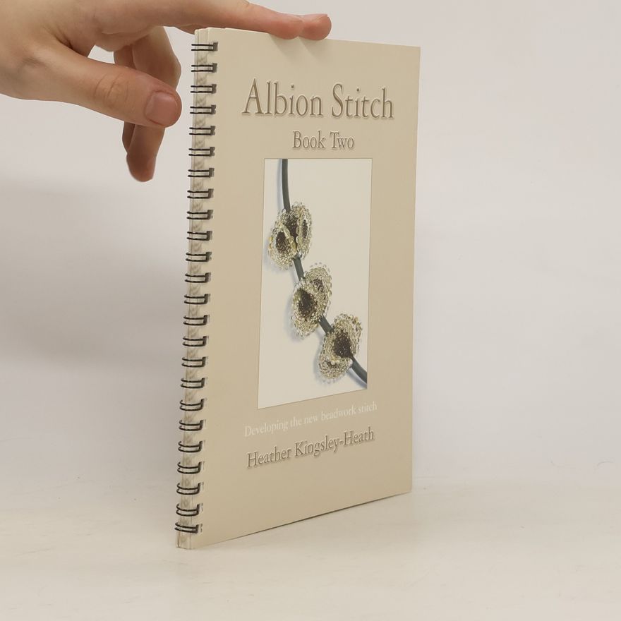 Heather Kingsley Heath Albion Stitch. Book Two