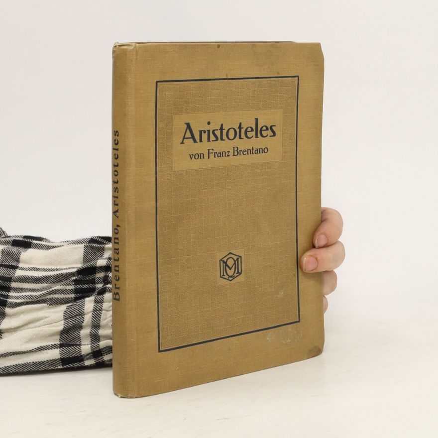Franz Brentano Aristoteles und seine Weltanschauung