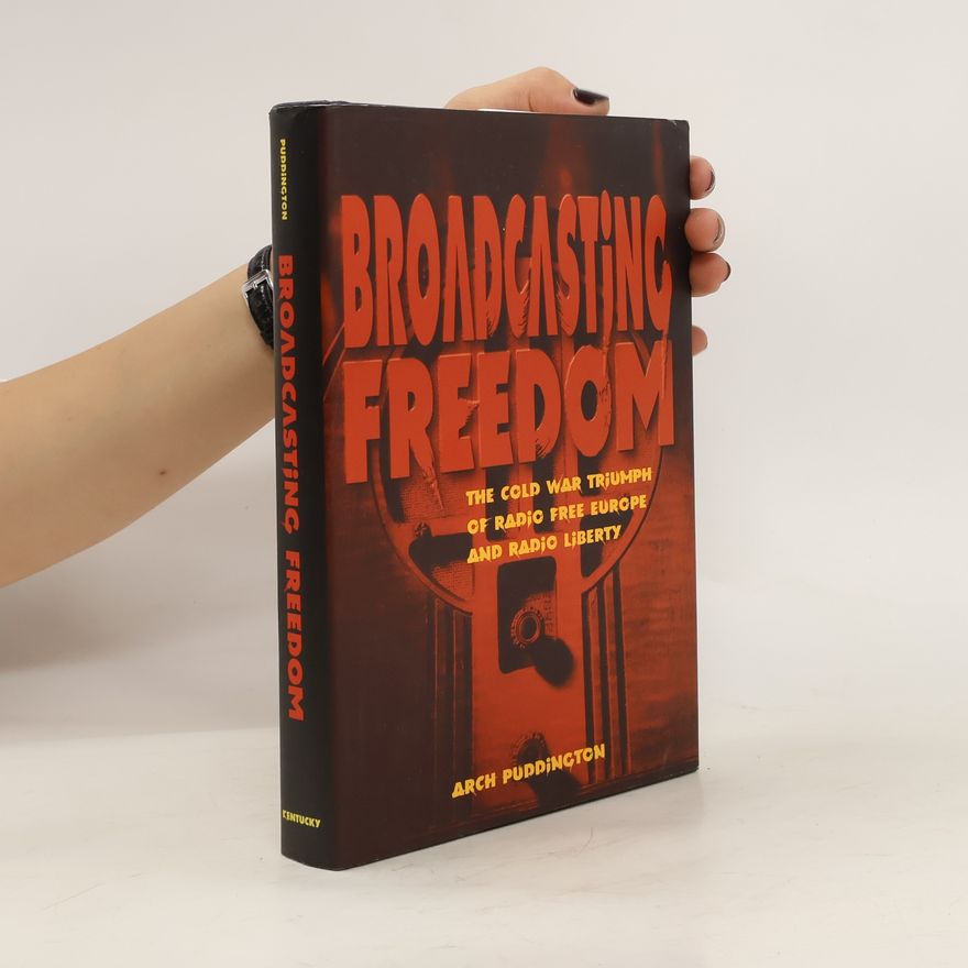 Arch Puddington Broadcasting freedom